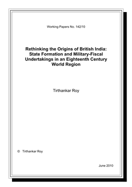 Rethinking the Origins of British India: State Formation and Military-Fiscal Undertakings in an Eighteenth Century World Region
