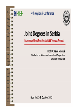 Joint Degrees in Serbia Examples of Best Practice: Joinsee Tempus Project