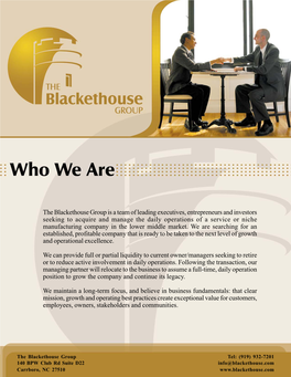 The Blackethouse Group Is a Team of Leading Executives, Entrepreneurs and Investors Seeking to Acquire and Manage the Daily Oper