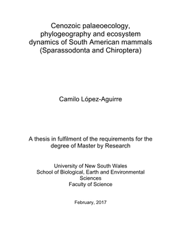 Cenozoic Palaeoecology, Phylogeography and Ecosystem Dynamics of South American Mammals (Sparassodonta and Chiroptera)