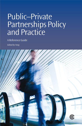 Public–Private Partnerships Policy and Practice a Reference Guide