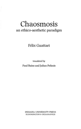 Chaosmosis an Ethico-Aesthetic Paradigm