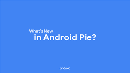 In Android Pie? Core Themes for Android Pie