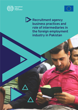 Recruitment Agency Business Practices and Role of Intermediaries in the Foreign Employment Industry in Pakistan Executive Summary A