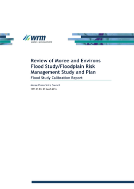 Review of Moree and Environs Flood Study/Floodplain Risk Management Study and Plan Flood Study Calibration Report