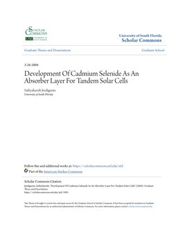 Development of Cadmium Selenide As an Absorber Layer for Tandem Solar Cells Sathyaharish Jeedigunta University of South Florida