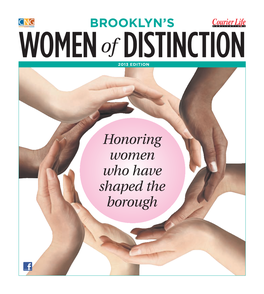 Honoring Women Who Have Shaped the Borough Congratulations to Elisa Padilla for Being Honored As One of Brooklyn’S Leading Women of Distinction