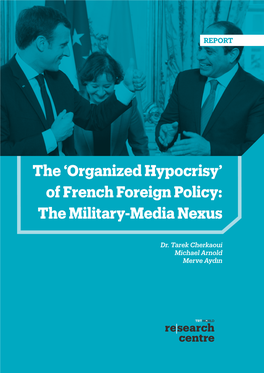 The 'Organized Hypocrisy' of French Foreign Policy: the Military-Media