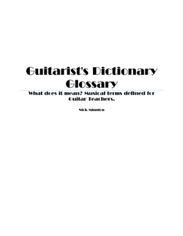 Guitarist's Dictionary Glossary What Does It Mean? Musical Terms Defined for Guitar Teachers