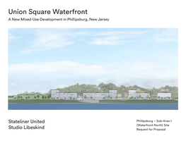 Union Square Waterfront a New Mixed-Use Development in Phillipsburg, New Jersey