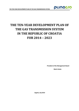 The Ten-Year Development Plan of the Gas Transmission System in the Republic of Croatia for 2014 – 2023
