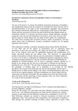 Numismatic, Literary and Epigraphic Evidence on Chronology in Gandhara (Tuesday July 6 9.30 – 5.00) Convenor: Dr