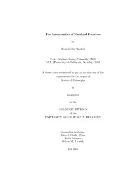 The Aeroacoustics of Nasalized Fricatives by Ryan Keith Shosted BA