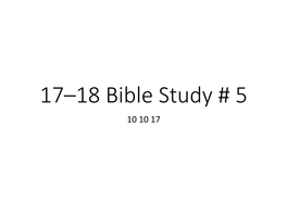 17 – 18 Bible Study