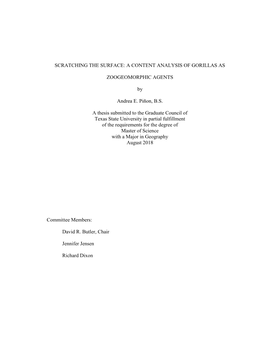 SCRATCHING the SURFACE: a CONTENT ANALYSIS of GORILLAS AS ZOOGEOMORPHIC AGENTS by Andrea E. Piñon, B.S. a Thesis Submitted to T