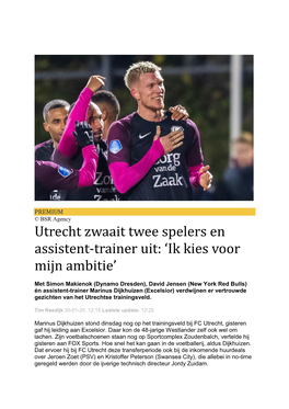 Utrecht Zwaait Twee Spelers En Assistent-Trainer Uit: ‘Ik Kies Voor Mijn Ambitie’