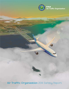 Air Traffic Organization 2014 Safety Report Message from the COO