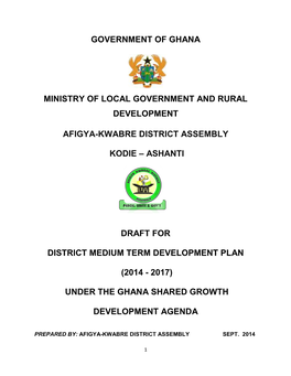 Government of Ghana Ministry of Local Government and Rural Development Afigya-Kwabre District Assembly Kodie – Ashanti Draft F