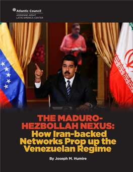 The Maduro-Hezbollah Nexus: How Iran-Backed Networks Prop up the Venezuelan Regime