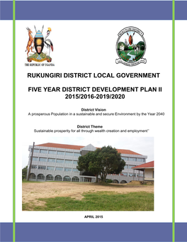 Rukungiri District Local Government Five Year District Development Plan Ii