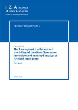 The Race Against the Robots and the Fallacy of the Giant Cheesecake: Immediate and Imagined Impacts of Artificial Intelligence