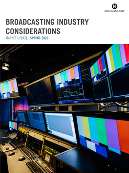 Broadcasting Industry Considerations