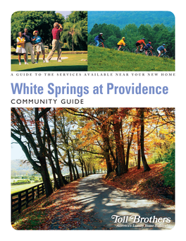 White Springs at Providence Community Guide Copyright 2012 Toll Brothers, Inc