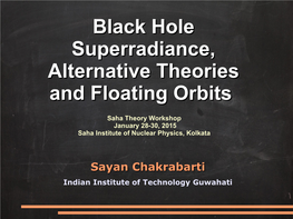 Black Hole Superradiance, Alternative Theories and Floating Orbits