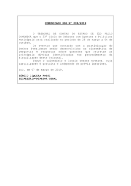 COMUNICADO SDG Nº 008/2019 O TRIBUNAL DE CONTAS DO ESTADO DE SÃO PAULO COMUNICA Que O 23º Ciclo De Debates Com Agentes E