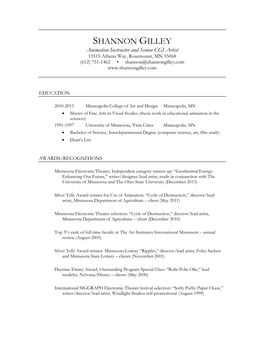 SHANNON GILLEY Animation Instructor and Senior CGI Artist 13515 Athena Way, Rosemount, MN 55068 (612) 751-1462 • Shannon@Shannongilley.Com