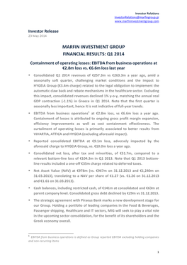 MARFIN INVESTMENT GROUP FINANCIAL RESULTS: Q1 2014 Containment of Operating Losses: EBITDA from Business Operations at €2.8M Loss Vs