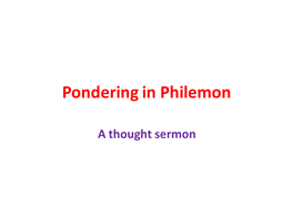 Pondering in the Epistle to Philemon