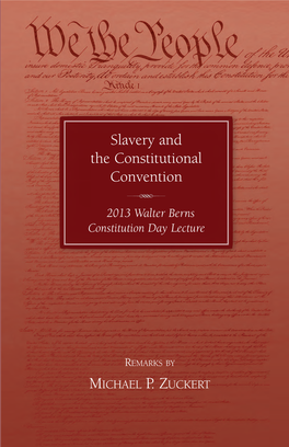 Slavery and the Constitutional Convention 2013 Walter Berns Constitution Day Lecture