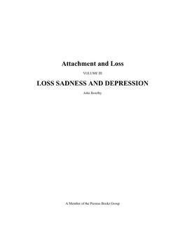 Attachment and Loss LOSS SADNESS and DEPRESSION