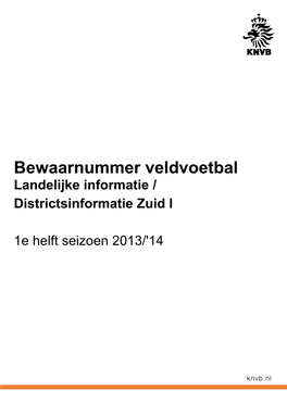 Bewaarnummer Veldvoetbal Landelijke Informatie / Districtsinformatie Zuid I