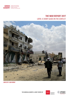 The War Report 2017 Libya: a Short Guide on the Conflict