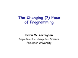 The Changing (?) Face of Programming