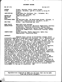 Parents, Children, and TV: a Guide to Using TV Wisely. INSTITUTION Highlights for Children, Inc., Columbus, OH.; National PTA, Chicago, Ill