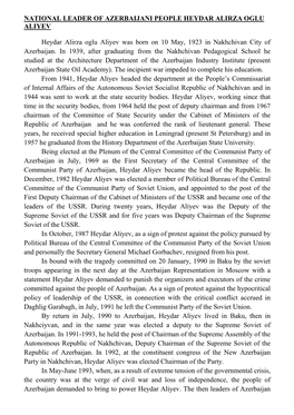 NATIONAL LEADER of AZERBAIJANI PEOPLE HEYDAR ALIRZA OGLU ALIYEV Heydar Alirza Oglu Aliyev Was Born on 10 May, 1923 in Nakhchivan