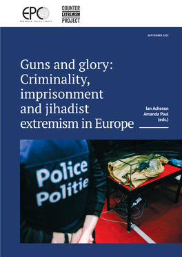 Guns and Glory: Criminality, Imprisonment and Jihadist Extremism in Europe