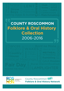 County Roscommon Folklore & Oral History Collection 2006-2016