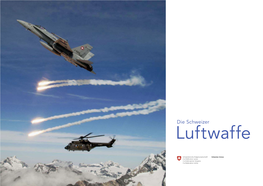 Die Schweizer Luftwaffe Ist Deshalb Auf Modernste Mit- Tel Angewiesen