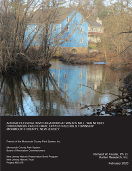 Archaeological Investigations at Waln's Mill, Walnford, Crosswicks Creek, Upper Freehold Township, Monmouth County, New Jersey