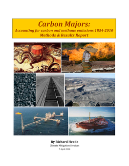 Carbon Majors: Accounting for Carbon and Methane Emissions 1854-2010 Methods & Results Report