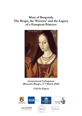 Mary of Burgundy the Reign, the 'Persona' and the Legacy of a European Princess