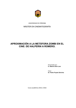 Aproximación a La Metáfora Zombi En El Cine: De Halperin a Romero