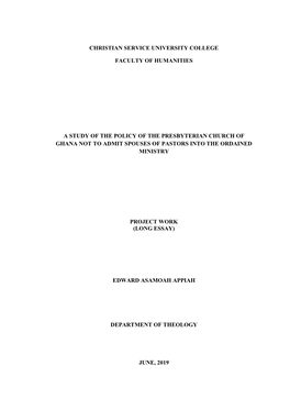 Christian Service University College Faculty of Humanities a Study of the Policy of the Presbyterian Church of Ghana Not To