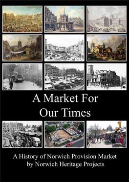 A Market for Our Times a History of Norwich Provision Market