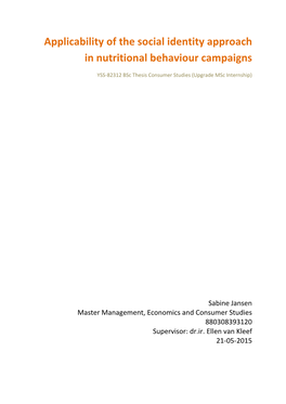 Applicability of the Social Identity Approach in Nutritional Behaviour Campaigns YSS-82312 Bsc Thesis Consumer Studies (Upgrade Msc Internship)