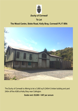 Duchy of Cornwall to Let the Wood Centre, Stoke Road, Kelly Bray, Cornwall PL17 8RA